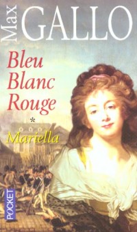Bleu blanc rouge, tome 1 : Mariella