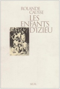 Les Enfants d'Izieu. Suivi du témoignage de Sabine Zlatin