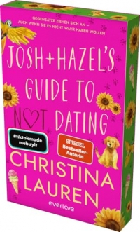 Josh and Hazel's Guide to Not Dating: Gegensätze ziehen sich an (auch wenn sie es nicht wahrhaben wollen) | Mit limitiertem Farbschnitt | Die neue ... von 'The Unhoneymooners'