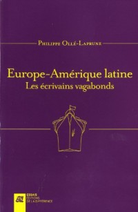 Europe-Amérique latine : Les écrivains vagabonds