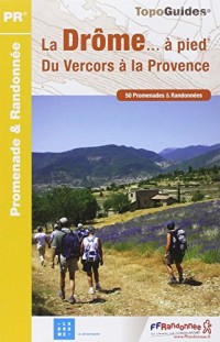 La Drôme à pied : 50 promenades et randonnées
