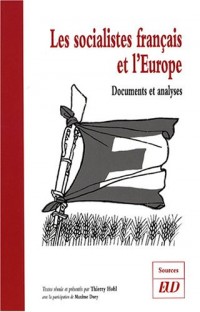 Les socialistes français et l'Europe : Documents et analyses