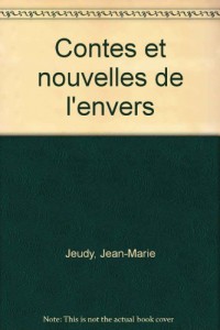 Contes et nouvelles de l'envers