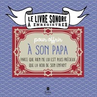 Le livre sonore à enregistrer pour offrir à son papa