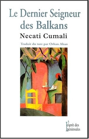 Le dernier seigneur des Balkans [9782910435684]