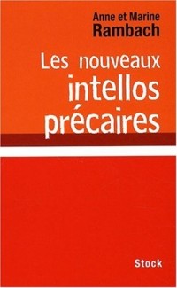 Les Nouveaux Intellos Precaires