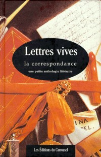 LETTRES VIVES. La correspondance