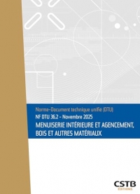 NF DTU 36.2 Menuiserie intérieure et agencement, bois et autres matériaux: Edition de novembre 2025