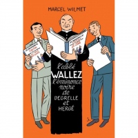 L'Abbé Wallez, l'éminence noire de Degrelle et Hergé
