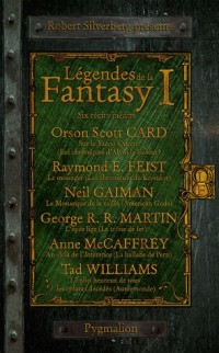 Légendes de la Fantasy, Tome 1 : Six récits inédits par les maîtres de la Fantasy moderne