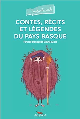 Contes, récits et légendes du Pays Basque