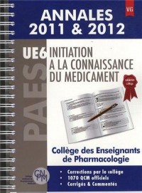 Initiation à la connaissance du médicament PAES UE6 : Annales 2011 & 2012