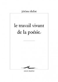 Le travail vivant de la poésie