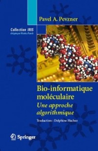 Bio-Informatique Moléculaire. : Une approche algorithmique.