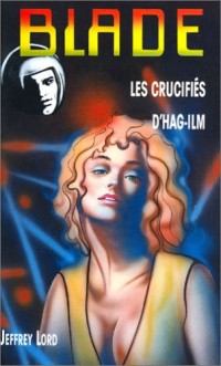 Les Crucifiés d'Hag-Ilm, tome 160