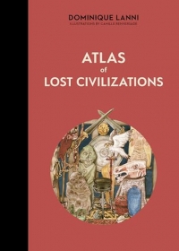 Atlas of Lost Civilizations