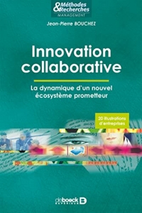 Innovation collaborative: La dynamique d'un nouvel écosystème prometteur