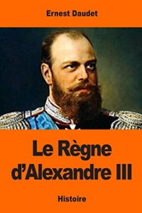 Le Règne d’Alexandre III