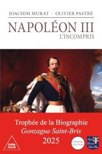 Napoléon III, l'incompris