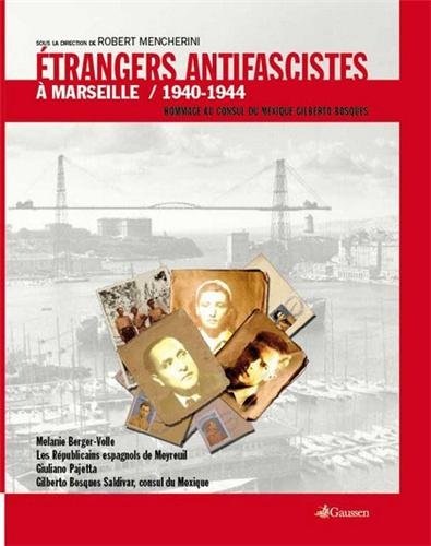 Des étrangers antifascistes à Marseille