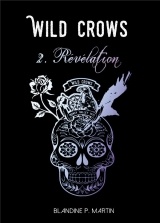 Wild Crows - 2. Révélation