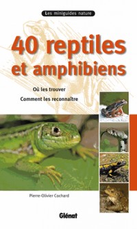 40 reptiles et amphibiens