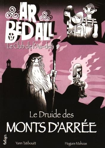 Ar Bed All, Tome 7 : Le druide des Monts d'Arrée