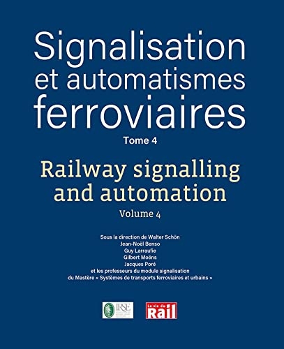 Signalisation et automatismes ferroviaire - Tome 4
