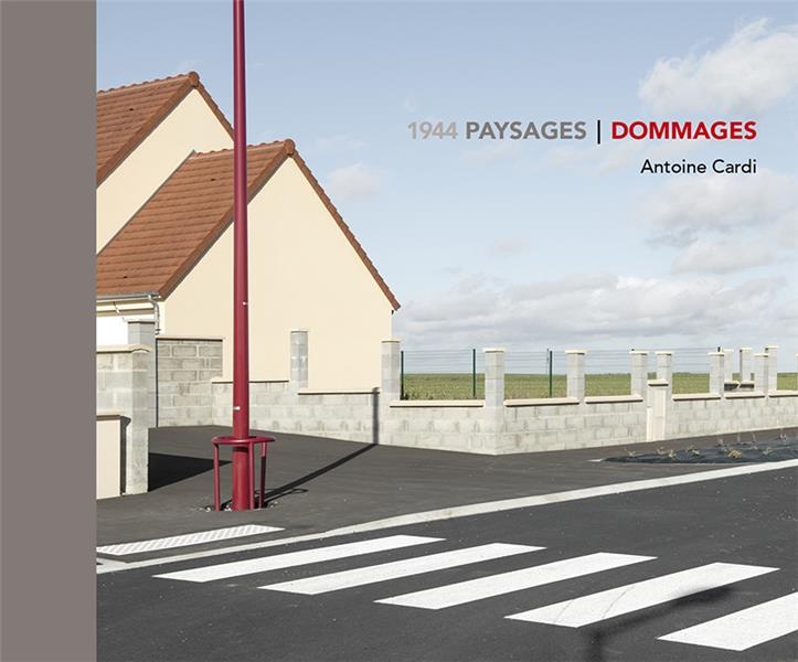 1944 : Paysages/dommages