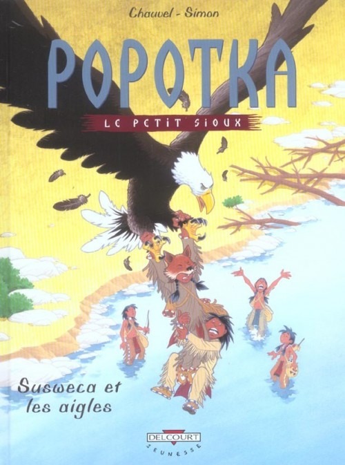 Popotka le petit sioux, Tome 5 : Susweca et les aigles