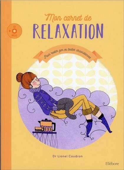 Mon carnet de relaxation - Pour rester zen en toutes circonstances - Livre + CD