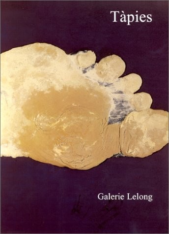 Antoni Tapies. Exposition Galerie Lelong, Paris, 2000