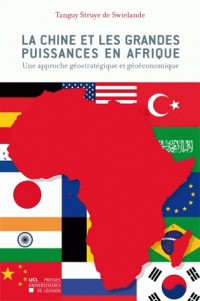 La Chine et les grandes puissances en Afrique: Une approche géostratégique et géoéconomique