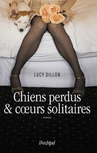 Chiens perdus et coeurs solitaires