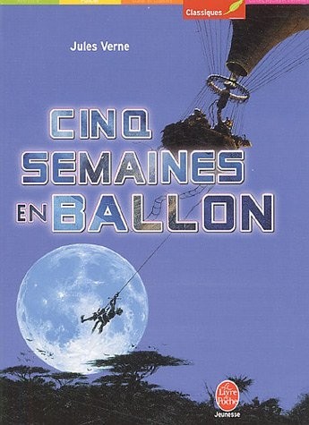 Cinq semaines en ballon : Voyage de découvertes en Afrique par trois anglais [9782013211437]