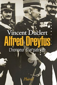 Alfred Dreyfus: L'honneur d'un patriote