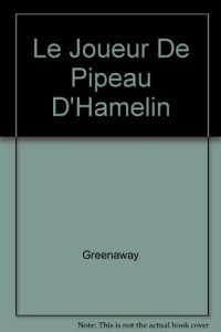 LE JOUEUR DE PIPEAU DE HAMELIN