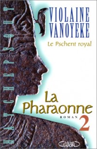 La Pharaonne, volume 2. Le pschent royal