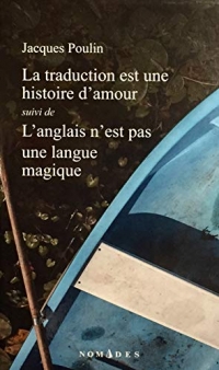 La traduction est une histoire d'amour, suivi de l'anglais n'est