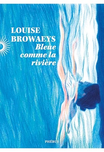 Bleue comme la riviere
