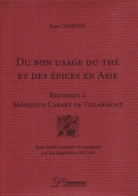 Du bon usage du thé et des épices en Asie : Réponses à Monsieur Cabart de Villarmont