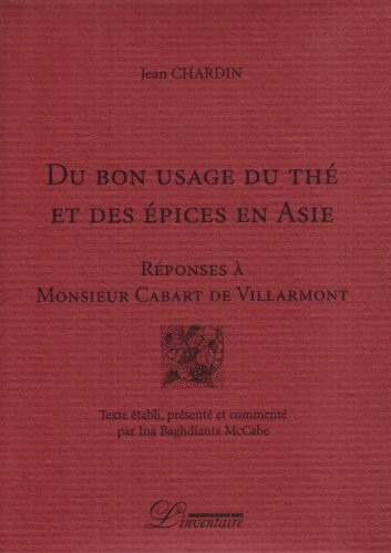 Du bon usage du thé et des épices en Asie : Réponses à Monsieur Cabart de Villarmont