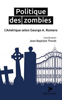 Politique des Zombies l'Amérique Selon George R.Romero
