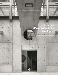 L’Ecole d’architecture de Lyon : Un manifeste architectural