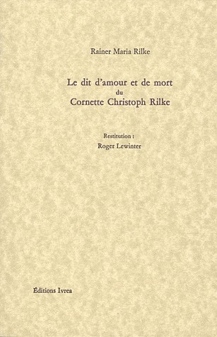 Le dit d'amour et de mort du Cornette Christoph Rilke