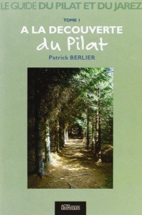 Découverte du Pilat (a la)