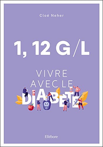 1,12 g/l - Vivre avec le diabète