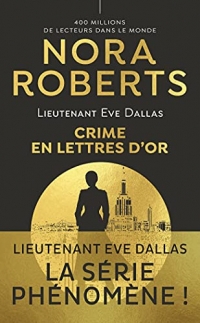 Lieutenant Eve Dallas, 50 : Crime en lettres d'or