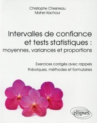 Intervalles de Confiance et Tests Statistiques Moyennes Variances et Proportions Exercices Corrigés avec Rappels Théoriques Méthodes et Formulaires