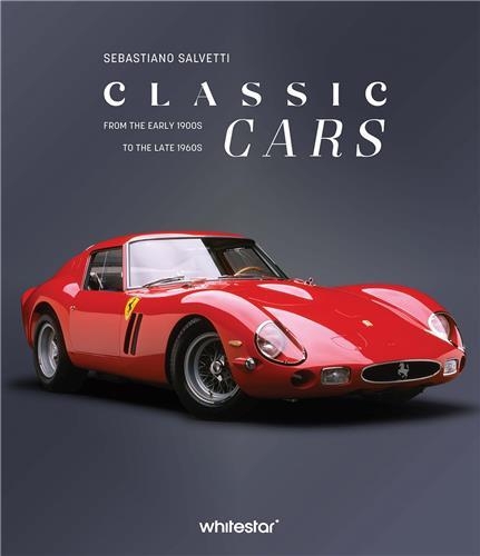 The Golden Era of Classic Cars: From the Early 1900s to the Late 1960s